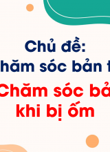 Bài 5 Chăm sóc bản thân khi bị ốm
